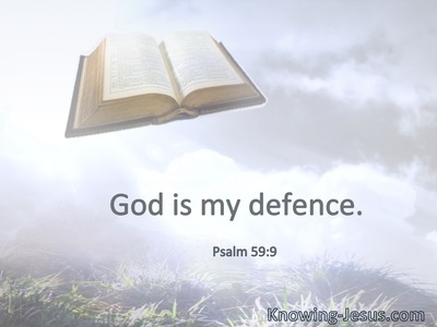 God is my defense.